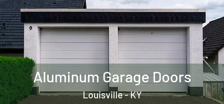  Aluminum Garage Doors Louisville - KY