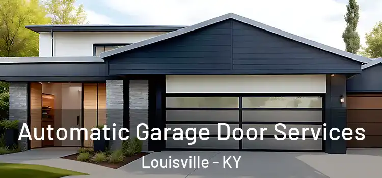  Automatic Garage Door Services Louisville - KY