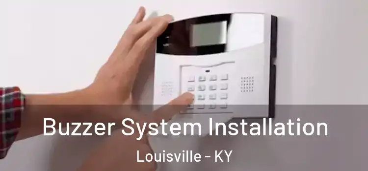  Buzzer System Installation Louisville - KY