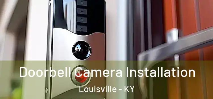  Doorbell Camera Installation Louisville - KY