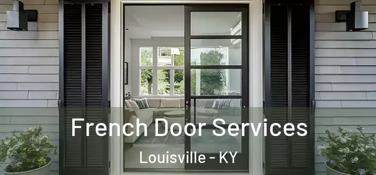  French Door Services Louisville - KY