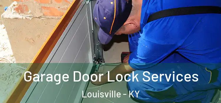  Garage Door Lock Services Louisville - KY