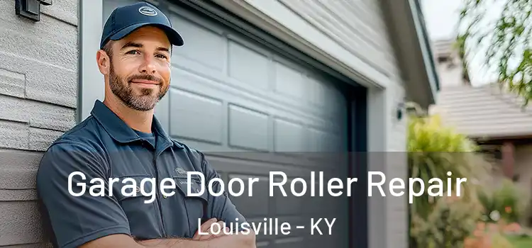  Garage Door Roller Repair Louisville - KY