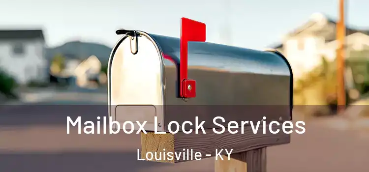  Mailbox Lock Services Louisville - KY