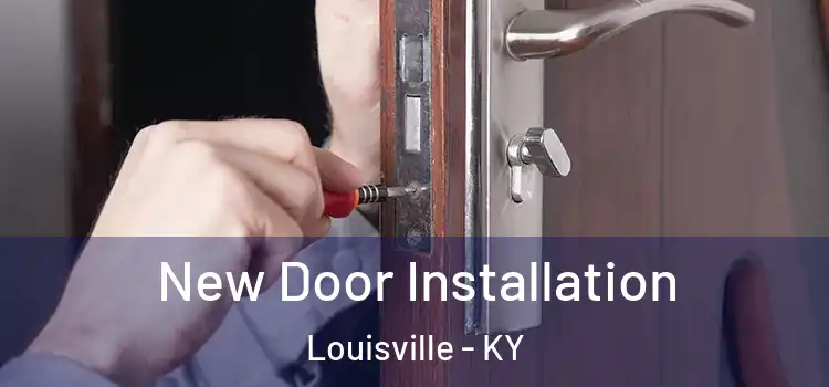  New Door Installation Louisville - KY