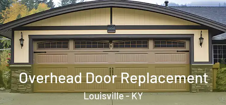  Overhead Door Replacement Louisville - KY