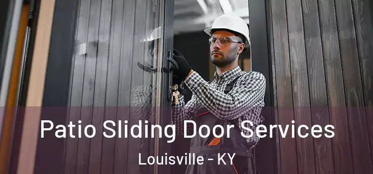  Patio Sliding Door Services Louisville - KY