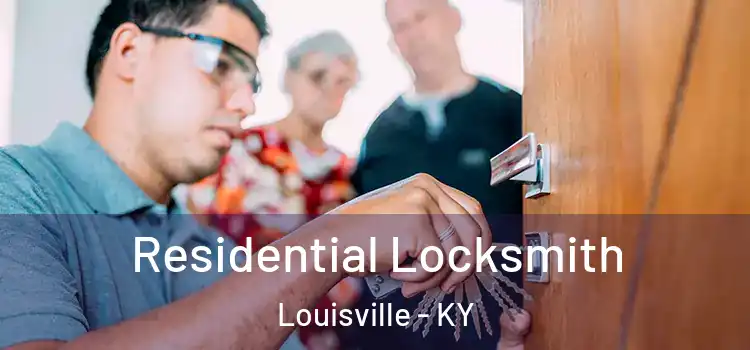 Residential Locksmith Louisville - KY